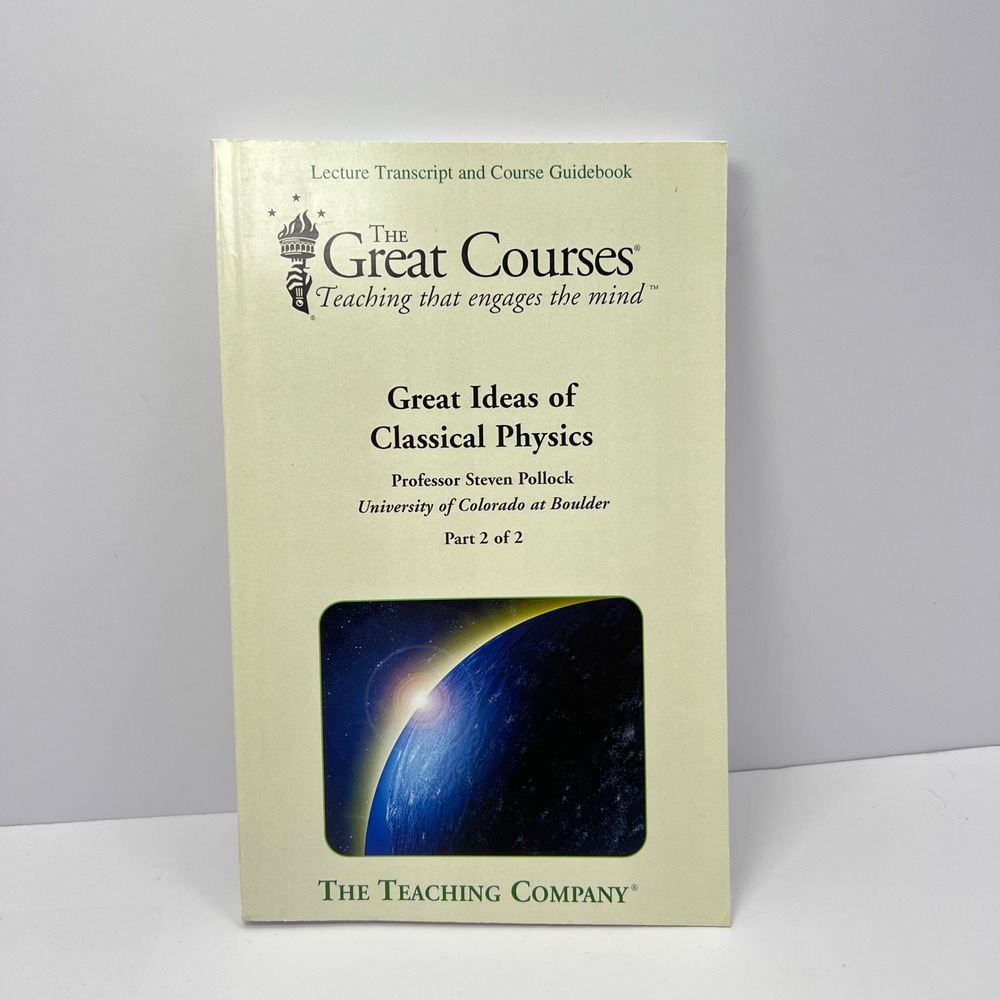 The Great Courses "Great‎ Ideas of Classical Physics" Part 2 Guidebook Science